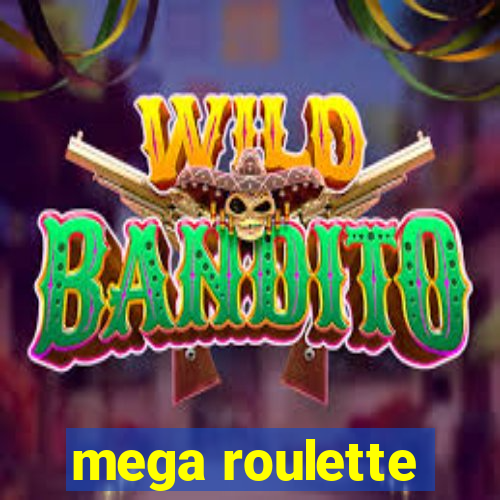 mega roulette