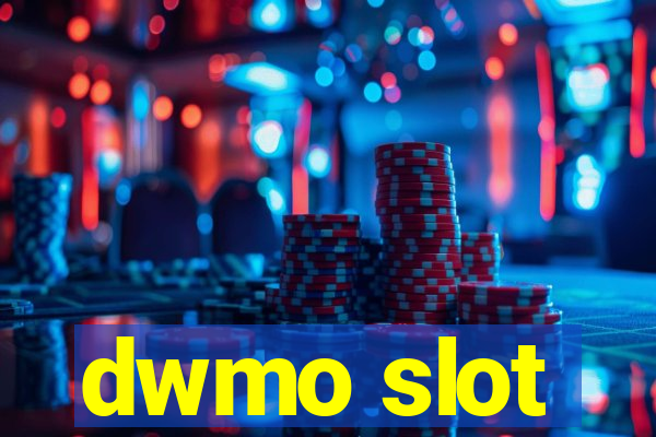 dwmo slot