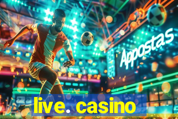 live. casino