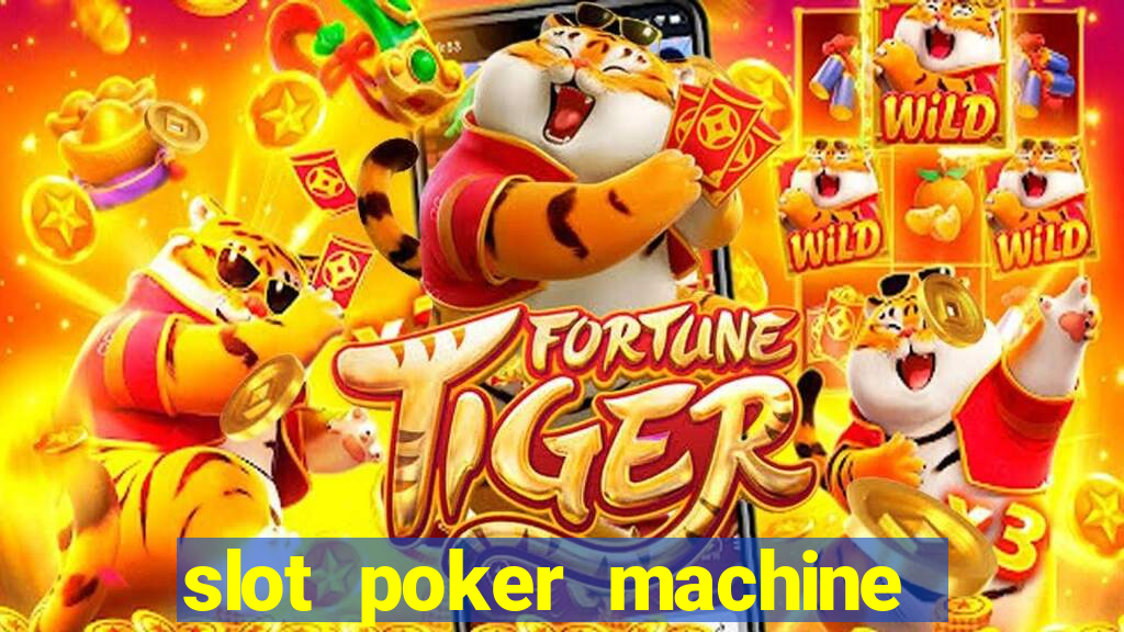 slot poker machine games free