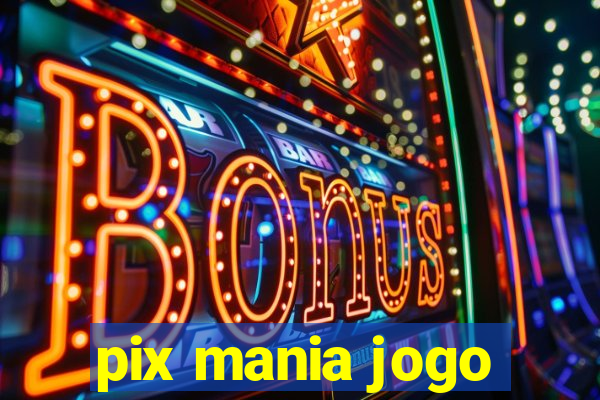 pix mania jogo