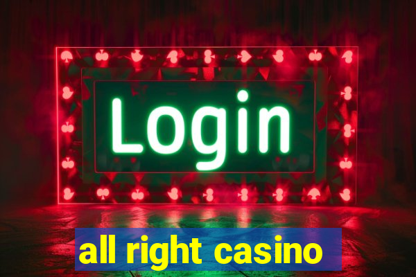 all right casino