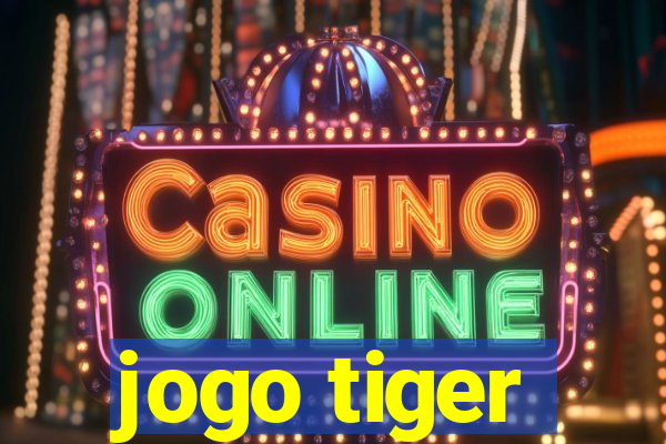 jogo tiger