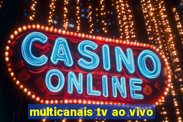 multicanais tv ao vivo