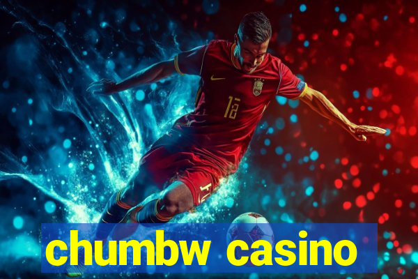 chumbw casino