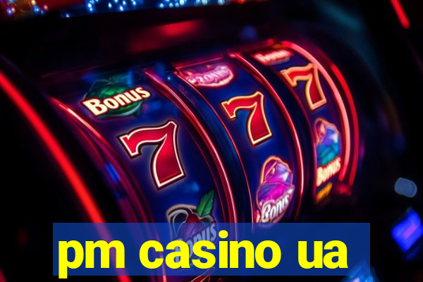 pm casino ua