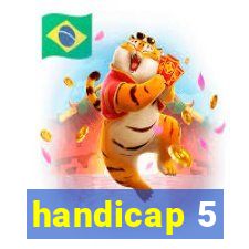 handicap 5