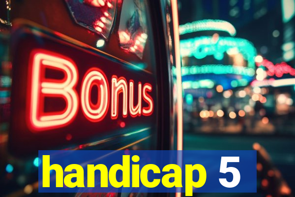 handicap 5