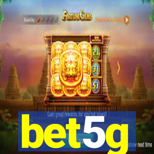 bet5g