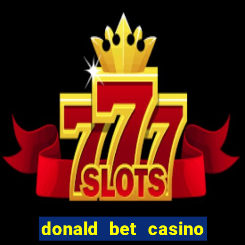 donald bet casino pgsoft fortune tiger