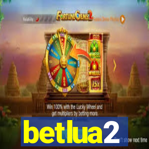 betlua2