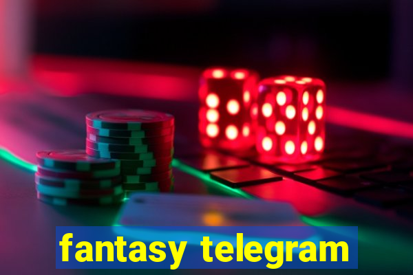 fantasy telegram