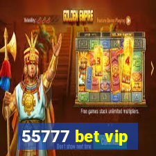 55777 bet vip