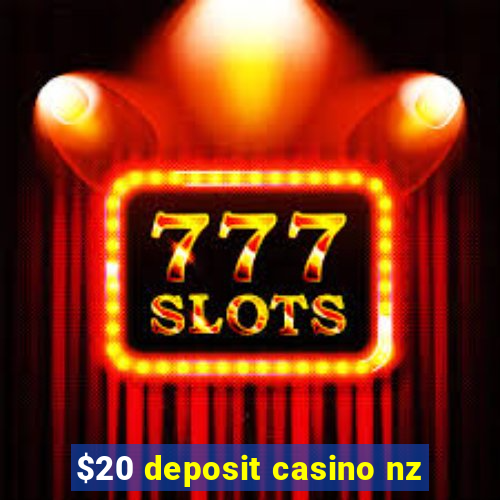 $20 deposit casino nz