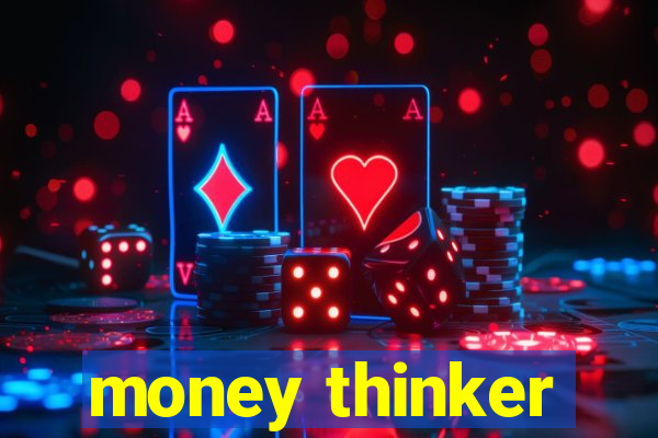 money thinker