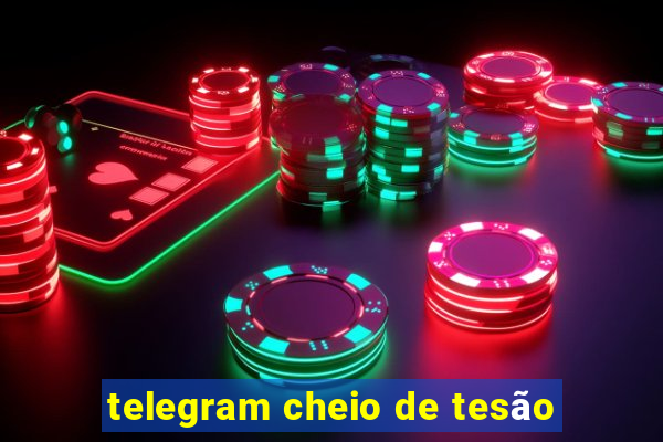 telegram cheio de tesão