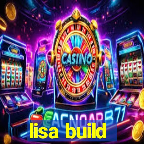 lisa build