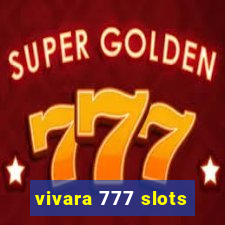 vivara 777 slots