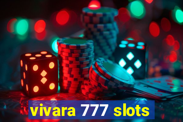 vivara 777 slots