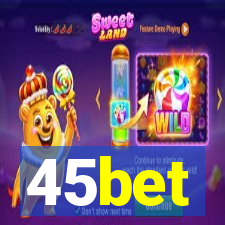 45bet