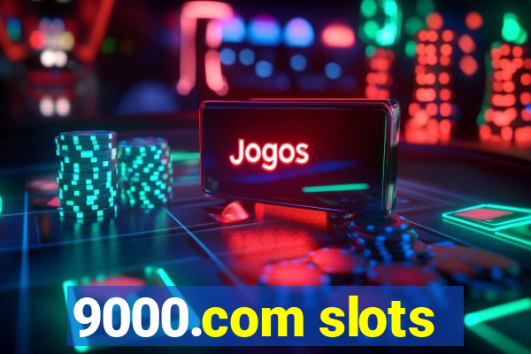 9000.com slots