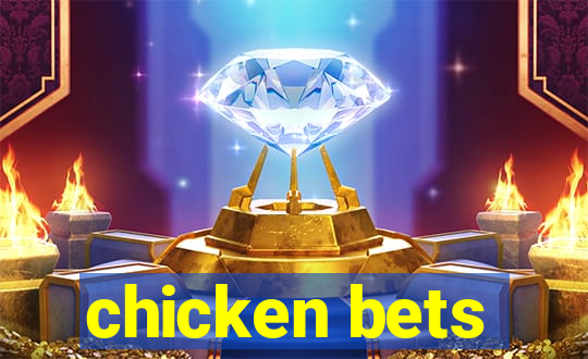 chicken bets