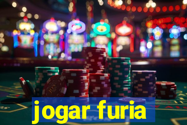 jogar furia