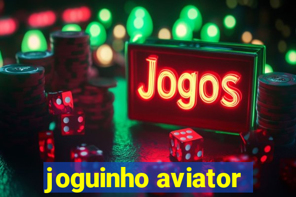 joguinho aviator