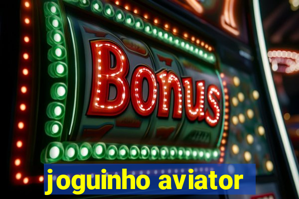 joguinho aviator