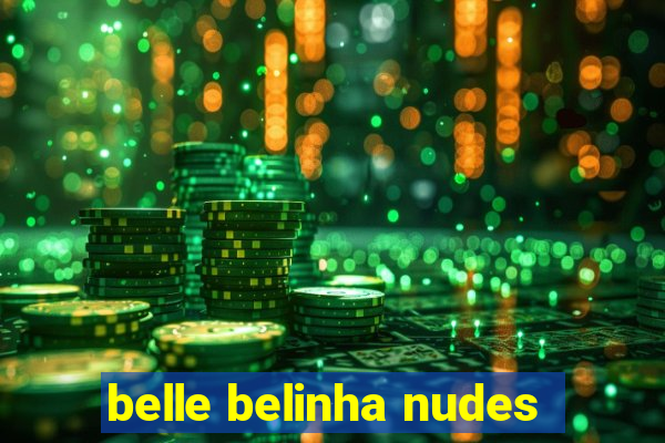 belle belinha nudes