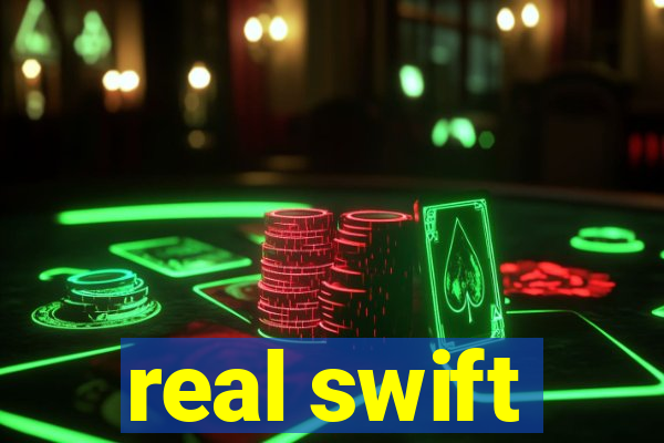 real swift