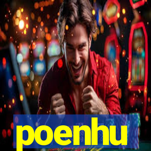 poenhu