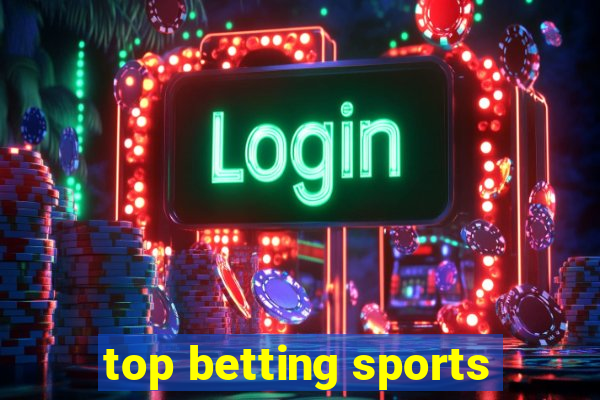 top betting sports