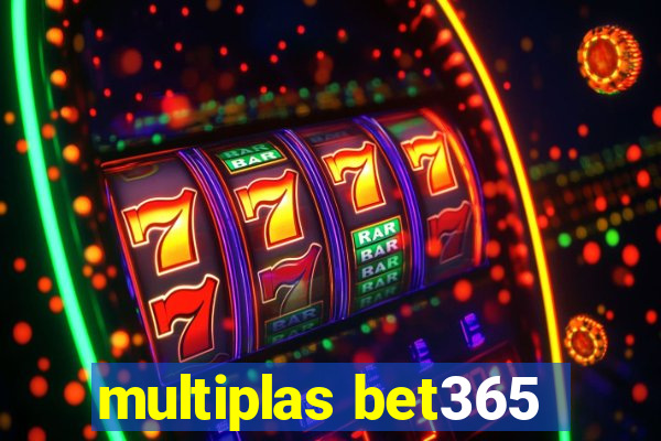 multiplas bet365