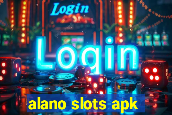 alano slots apk