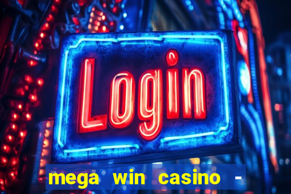 mega win casino - vegas slots