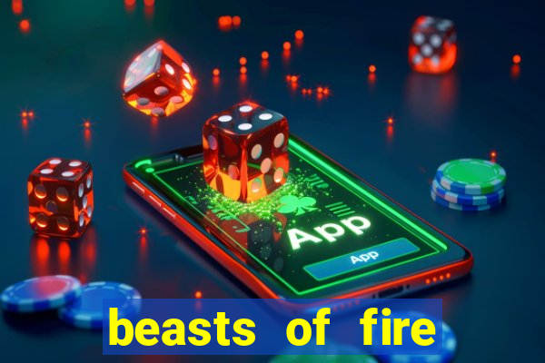 beasts of fire slot free play