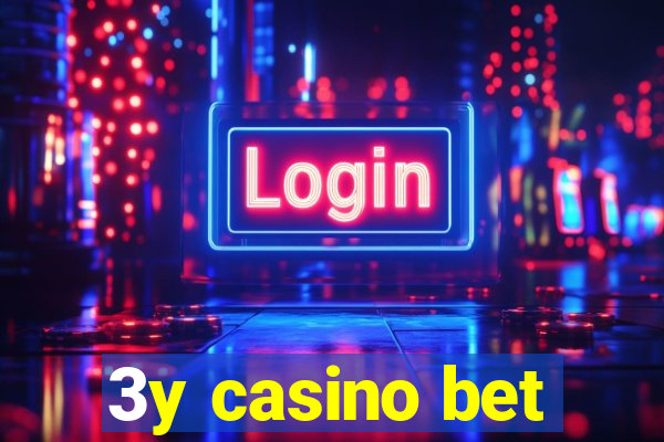 3y casino bet