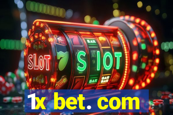 1x bet. com