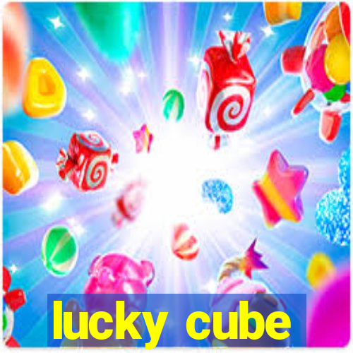 lucky cube