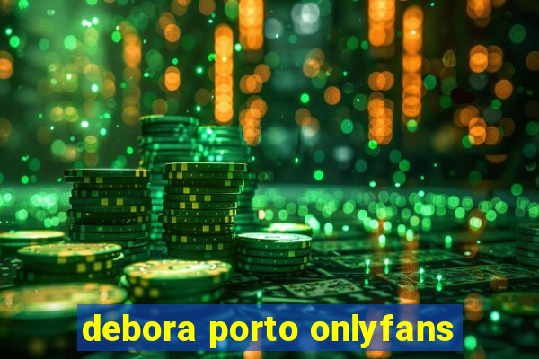 debora porto onlyfans