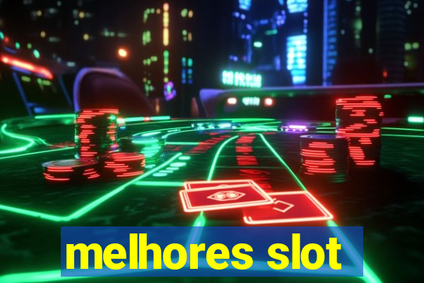 melhores slot