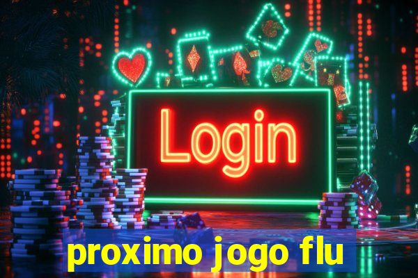 proximo jogo flu