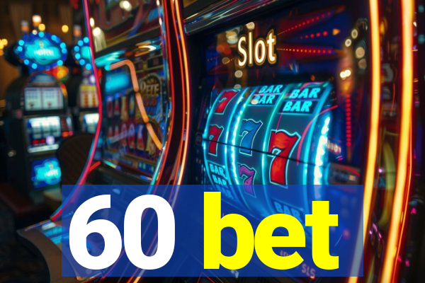 60 bet