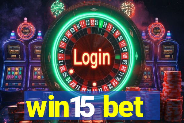 win15 bet