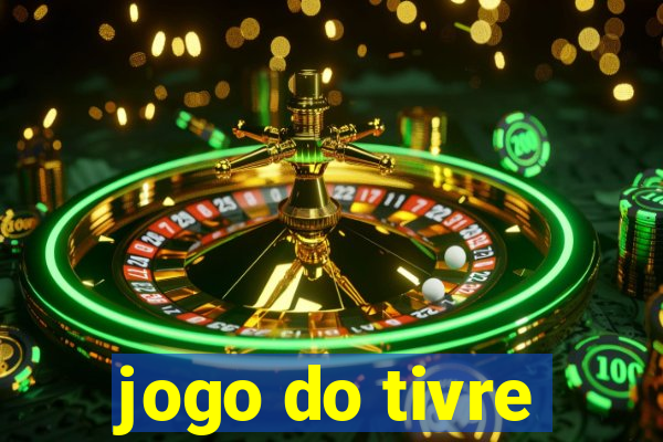 jogo do tivre