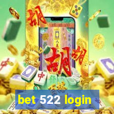 bet 522 login