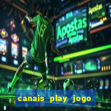 canais play jogo do bahia