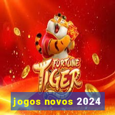 jogos novos 2024