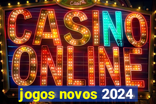 jogos novos 2024